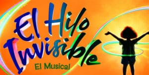 Baner El Hilo Invisible - El Musical